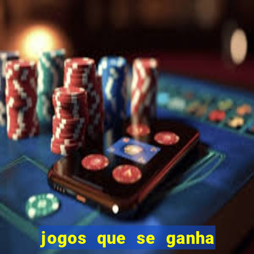 jogos que se ganha dinheiro de verdade